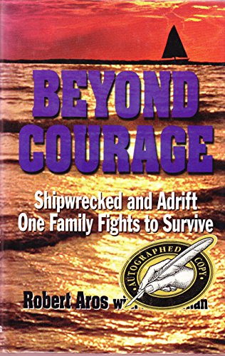 cover image Beyond Courage: Shipwrecked and Adrift: One Family Fights to Survive