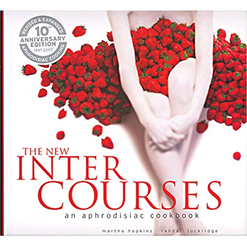 cover image The New Intercourses: An Aphrodisiac Cookbook