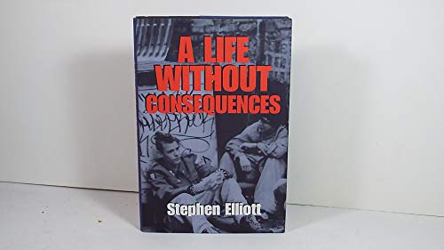 cover image A LIFE WITHOUT CONSEQUENCES
