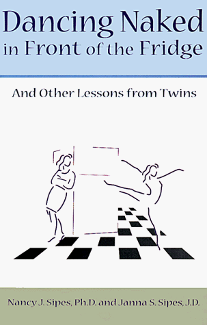 cover image Dancing Naked in Front of the Fridge: And Other Lessons from Twins