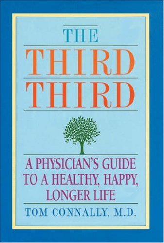 cover image The Third Third: A Physician's Guide to a Healthy, Happy, Longer Life