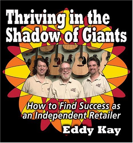 cover image Thriving in the Shadow of the Giants: How to Find Success as an Independent Retailer