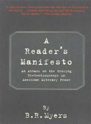 cover image A READER'S MANIFESTO: An Attack on the Growing Pretentiousness in American Literary Prose