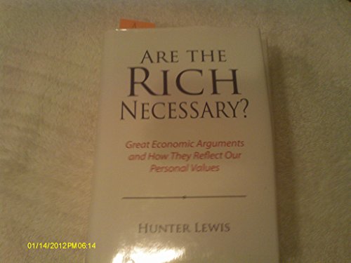 cover image Are the Rich Necessary?: Great Economic Arguments and How They Reflect Our Personal Values