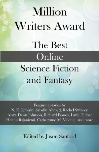cover image Million Writers Award: The Best Online Science Fiction and Fantasy