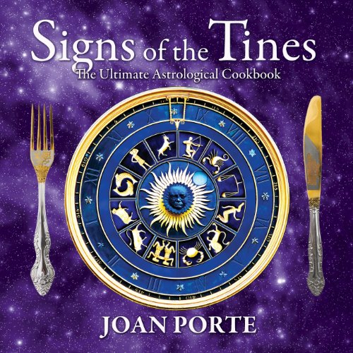 cover image Signs of the Tines: The Ultimate Astrological Cookbook