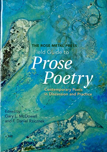 cover image The Rose Metal Press Field Guide to Prose Poetry: Contemporary Poets in Discussion and Practice