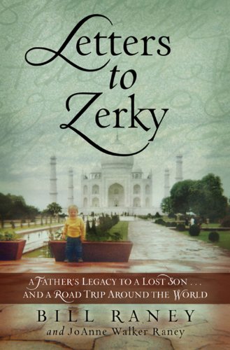 cover image Letters to Zerky: A Father's Legacy to a Lost Son... and a Road Trip Around the World 