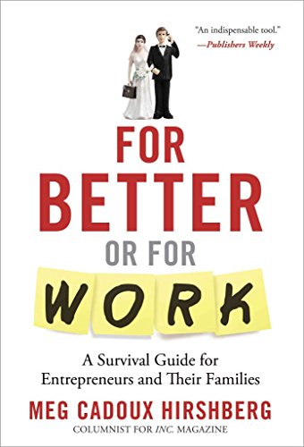 cover image For Better or for Work: A
Survival Guide for Entrepreneurs and Their Families