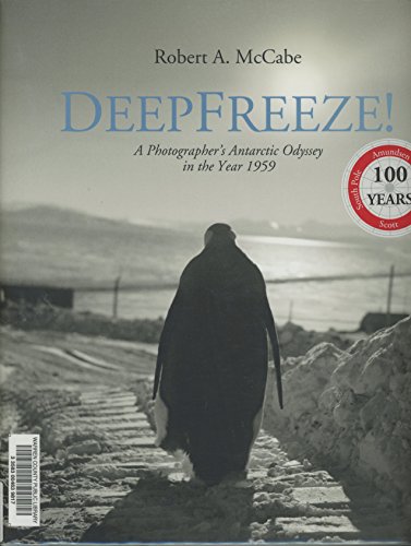 cover image  DeepFreeze! A Photographer's Antarctic Odyssey in the Year 1959