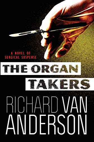cover image The Organ Takers: A Novel of Surgical Suspense