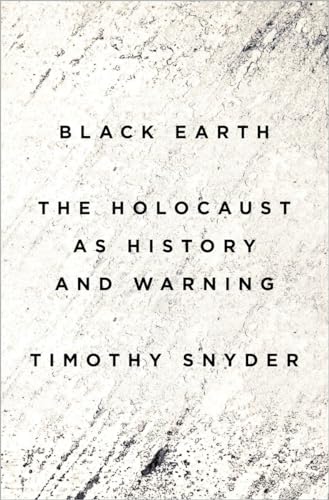 cover image Black Earth: The Holocaust as History and Warning