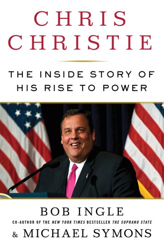 cover image Chris Christie: The Inside Story of His Rise to Power