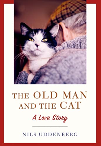 cover image The Old Man and the Cat: A Love Story