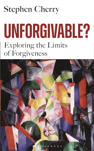 cover image Unforgivable? Exploring the Limits of Forgiveness