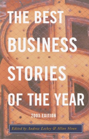 cover image THE BEST BUSINESS STORIES OF THE YEAR: 2003 Edition