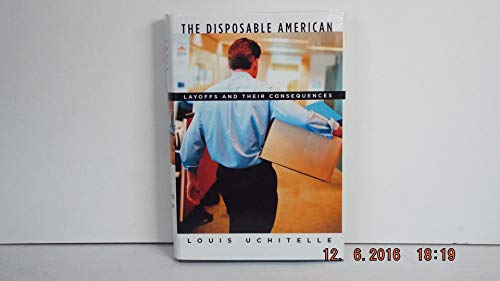 cover image The Disposable American: Layoffs and Their Consequences