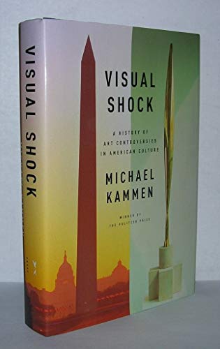 cover image Visual Shock: A History of Art Controversies in American Culture