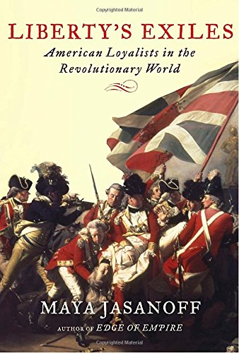 cover image Liberty's Exiles: American Loyalists in the Revolutionary World 