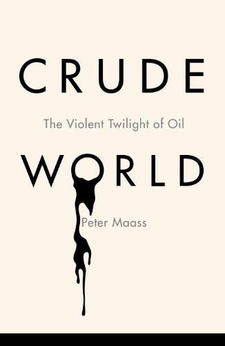 cover image Crude World: The Violent Twilight of Oil