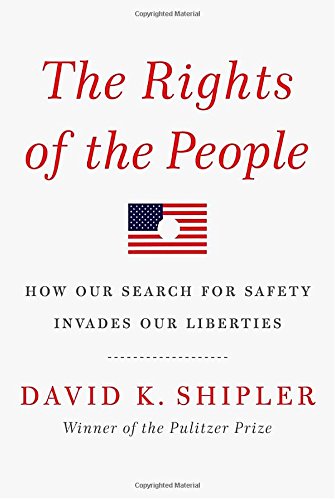 cover image The Rights of the People: How Our Search for Safety Invades Our Liberties