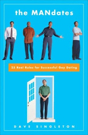 cover image THE MANDATES: 25 Real Rules for Successful Gay Dating 