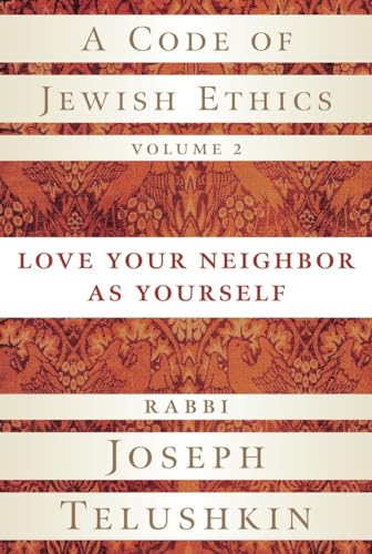 cover image A Code of Jewish Ethics, Volume 2: Love Your Neighbor as Yourself