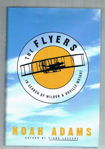 cover image THE FLYERS: In Search of Wilbur & Orville Wright