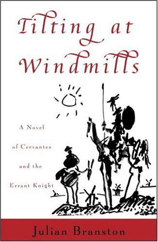 cover image TILTING AT WINDMILLS: A Novel of Cervantes and the Errant Knight 