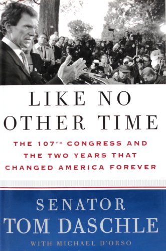 cover image LIKE NO OTHER TIME: The 107th Congress and the Two Years That Changed America Forever