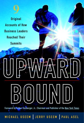 cover image Upward Bound: Nine Original Accounts of How Business Leaders Reached Their Summits