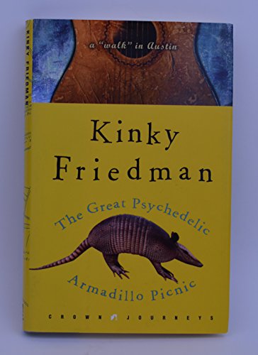 cover image The Great Psychedelic Armadillo Picnic: A ""Walk"" in Austin