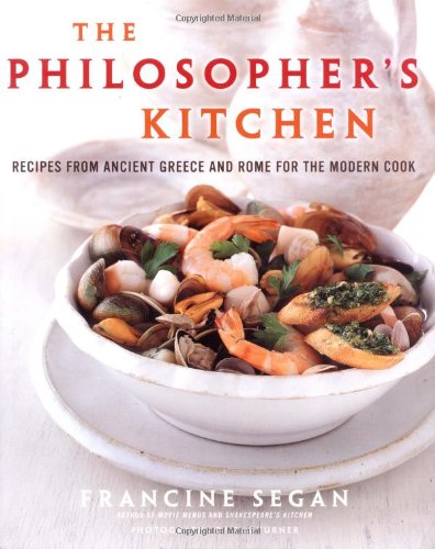cover image THE PHILOSOPHER'S KITCHEN: Recipes from Ancient Greece and Rome for the Modern Cook