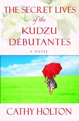 cover image The Secret Lives of the Kudzu Debutantes