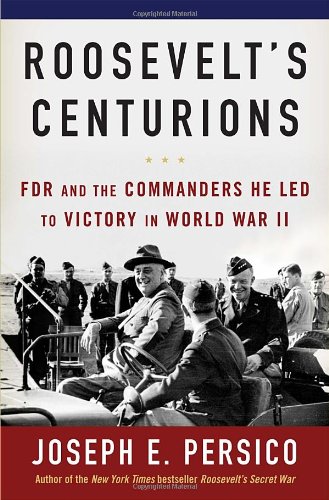 cover image Roosevelt's Centurions: FDR and the Commanders He Led to Victory in World War II