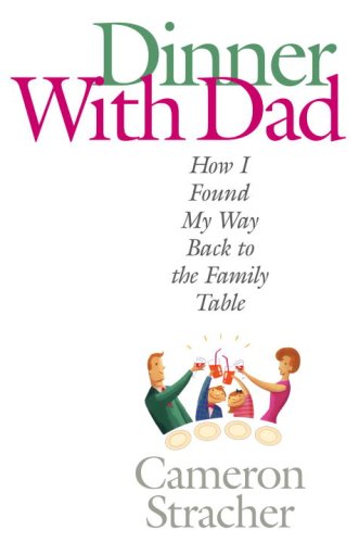 cover image Dinner with Dad: How I Found My Way Back to the Family Table