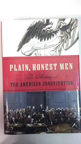 cover image Plain, Honest Men: The Making of the American Constitution