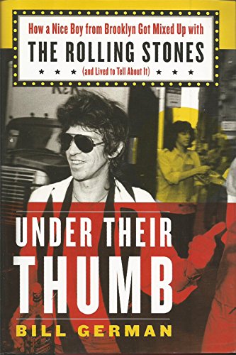 cover image Under Their Thumb: How a Nice Boy from Brooklyn Got Mixed Up with the Rolling Stones (and Lived to Tell About It)