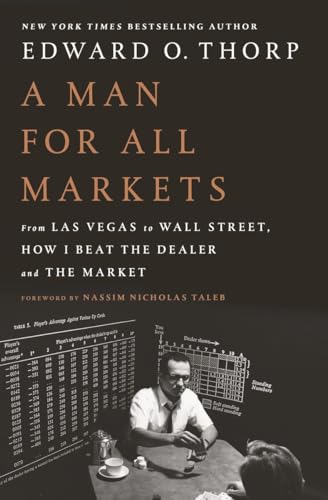 cover image A Man for All Markets: From Las Vegas to Wall Street, How I Beat the Dealer and the Market 
