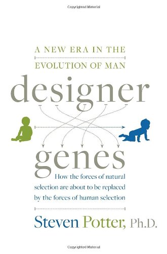 cover image Designer Genes: A New Era in the Evolution of Man 