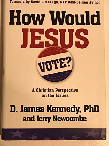 cover image How Would Jesus Vote? A Christian Perspective on the Issues