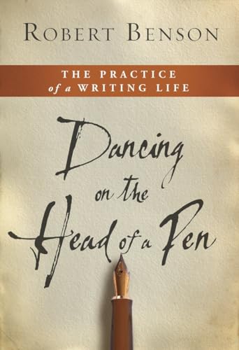 cover image Dancing on the Head of a Pen: The Practice of a Writing Life