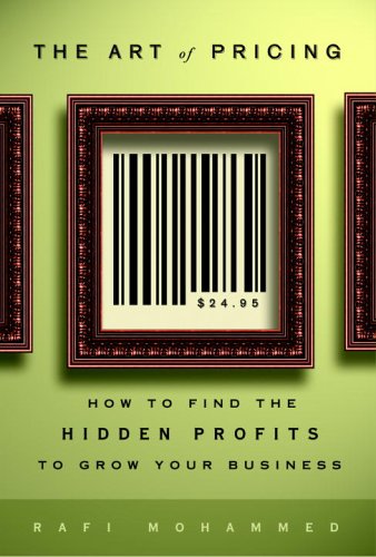 cover image The Art of Pricing: How to Find the Hidden Profits to Grow Your Business