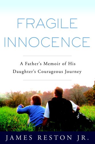 cover image Fragile Innocence: A Father's Memoir of His Daughter's Courageous Journey
