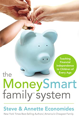 cover image The MoneySmart Family System: Teaching Financial Independence to Children of Every Age