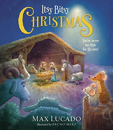 cover image Itsy Bitsy Christmas: You’re Never Too Little for His Love