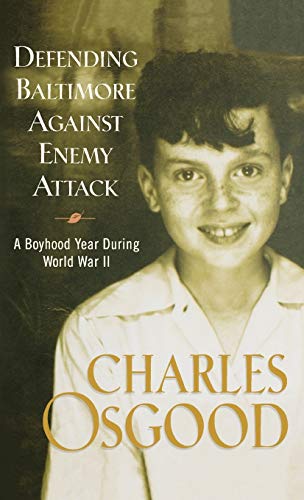 cover image DEFENDING BALTIMORE AGAINST ENEMY ATTACK: A Boyhood Year During World War II