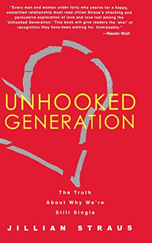 cover image Unhooked Generation: The Truth About Why We're Still Single