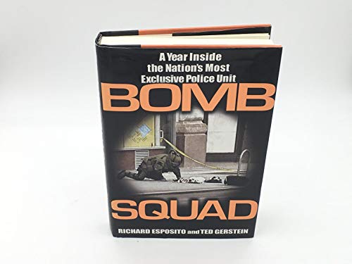 cover image Bomb Squad: A Year Inside the Nation's Most Exclusive Police Unit