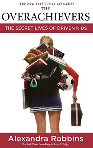 cover image The Overachievers: The Secret Life of Driven Kids